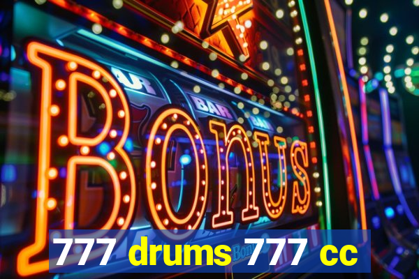 777 drums 777 cc